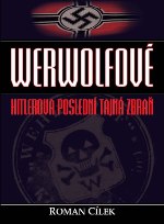 Werwolfové - Hitlerova poslední tajná zbraň